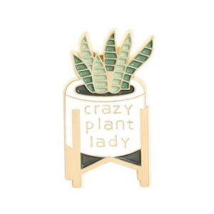 PIN CRAZY PLANT LADY