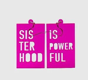 Pendientes Do you ear me sisterhood is powerful